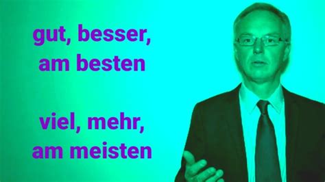 Gut Besser Am Besten Viel Mehr Am Meisten Positiv Komparativ