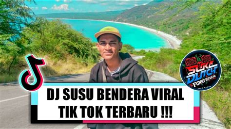 DJ SUSU BENDERA VIRAL TIK TOK TERBARU RICKO BIAF X EL FUNKY