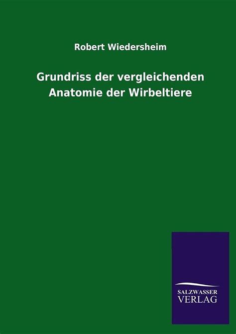 Grundriss Der Vergleichenden Anatomie Der Wirbeltiere Wiedersheim