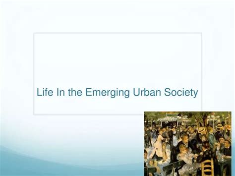 PPT Life In The Emerging Urban Society PowerPoint Presentation Free