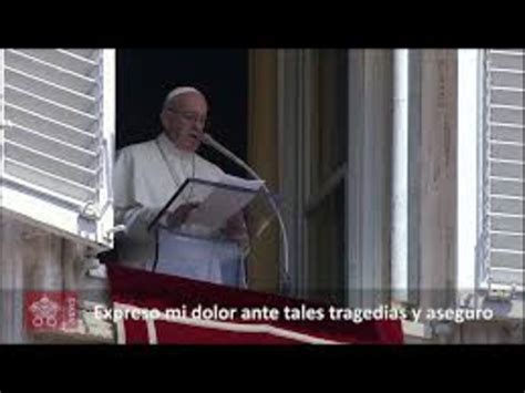 El Papa Expresa Su Dolor Por Recientes Tragedias En Mediterr Neo