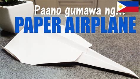 How To Make A Paper Airplane Paano Gumawa Ng Eroplanong Papel Youtube