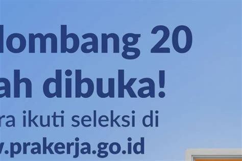 Program Kartu Prakerja Gelombang 20 Telah Dibuka Tak Perlu Panik Ini