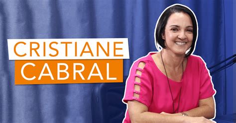 Como funciona o mundo dos negócios Cristiane Cabral Contilicast