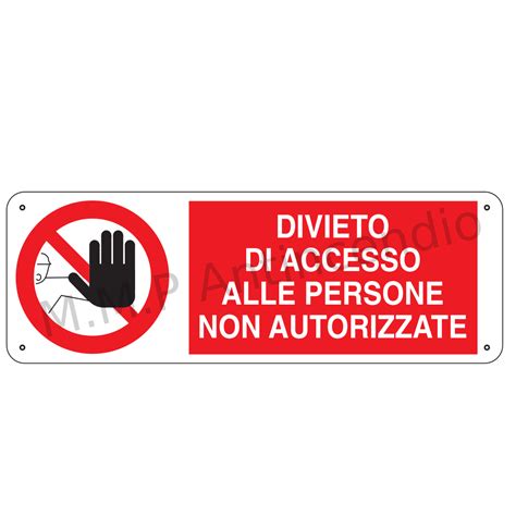 Cartello Divieto Di Accesso Alle Persone Non Autorizzate