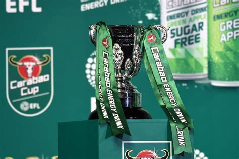 When Is The Carabao Cup Quarter Final Draw Format Date And How To