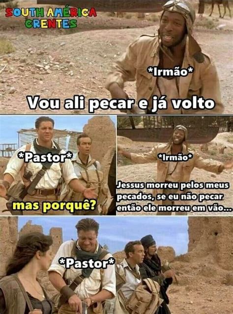 Irm O Crentes Vou Ali Pecar E J Volto Irm O Jessus Morreu Pelos