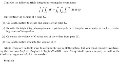 Solved Consider The Following Triple Integral In Rectangular Chegg