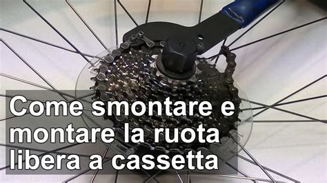 Come Smontare E Montare La Ruota Libera A Cassetta Della Bici Tutorial