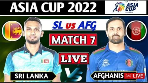 🔴live Sri Lanka V Afghanistan Asia Cup 2022 Super 4 Sl V Afg Ball