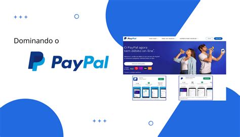 Saiba o que é como funciona e como usar a PayPal Paypal Saiba o que