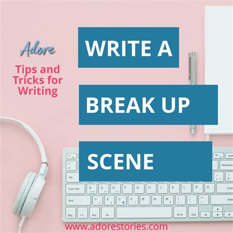 Adore Stories — How to Write a Break Up Scene