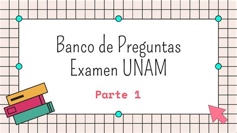 BANCO De PREGUNTAS Para El EXAMEN De La UNAM 1 YouTube