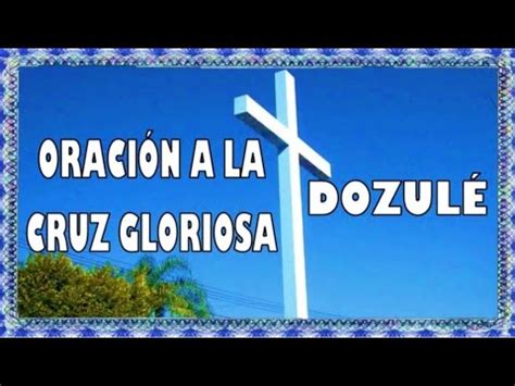 Oración a la gloriosa Cruz de Dozule YouTube