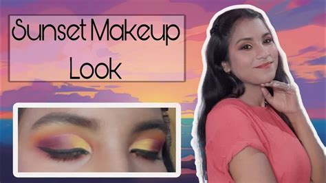 Sunset Makeup Look Must Watch Step By Step Kumkum Kumari Youtube