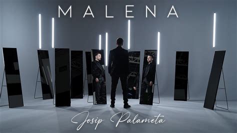 JOSIP PALAMETA Malena Official Video YouTube