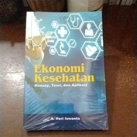 Jual Buku Original Ekonomi Kesehatan Konsep Teori Dan Aplikasi