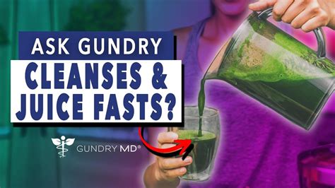 Cleanses And Juice Fasts Ask Dr Gundry Youtube