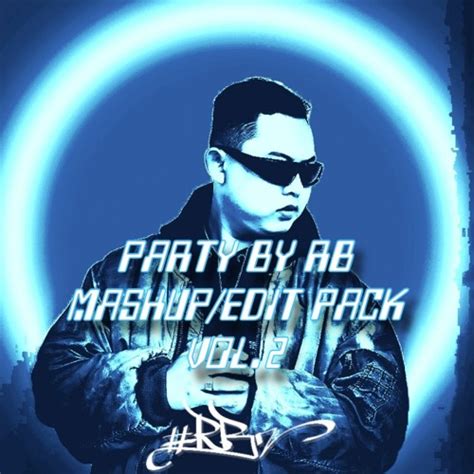 Stream Party By Rb Mashup Edit Pack Vol 2 By Rb2 Listen Online For