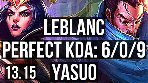 Leblanc Vs Yasuo Mid 6 0 9 Rank 5 Leblanc Dominating Tr Master