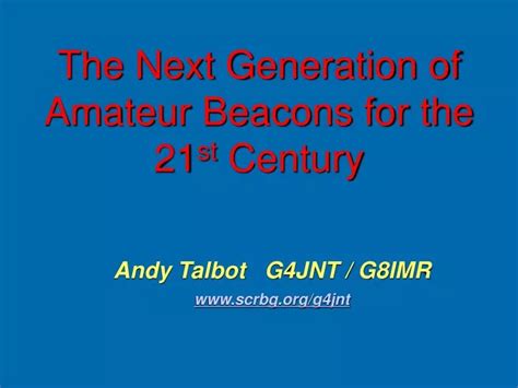 PPT The Next Generation Of Amateur Beacons For The 21 St Century