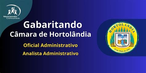 Gabaritando C Mara Municipal De Hortol Ndia Oficial Administrativo E