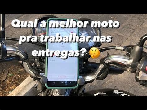 Qual A Melhor Moto Para Trabalhar Nas Entregas YouTube