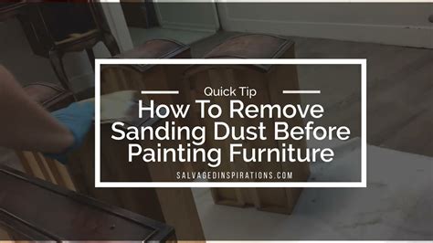 How To Remove Sanding Dust Before Painting Furniture Youtube