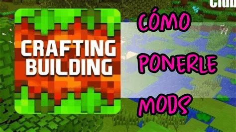 C Mo Instalar Mods Para Crafting And Building Youtube