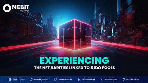 EXPERIENCING THE NFT RARITIES LINKED TO 5 IDO POOLS