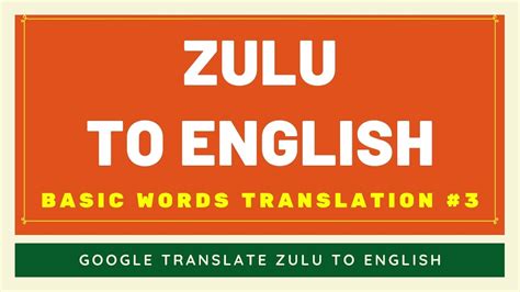 Zulu To English Basic Words Translation Zulu To English Translator