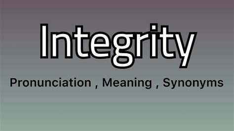 Integrity Meaning Integrity Pronunciation Integrity Example