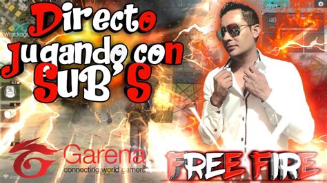 Directo Free Fire Jugando Con Subs Road To 4k Subs Region EE UU Y