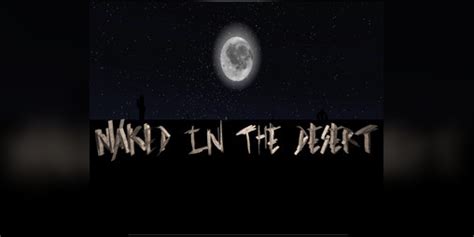 Naked In The Desert An Adventure Sandbox Game By EGvideogames