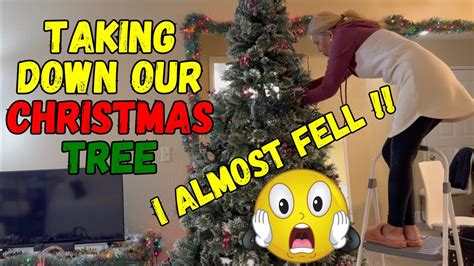 Taking Down Our Christmas Tree A Big Job Youtube