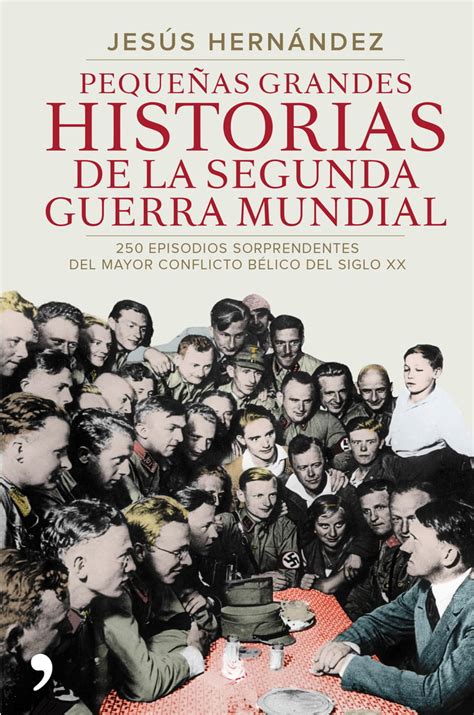 Pequeñas grandes historias de la segunda guerra mundial 250 episodios