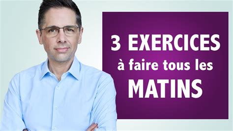 Faites Ces 3 Exercices Tous Les Matins YouTube