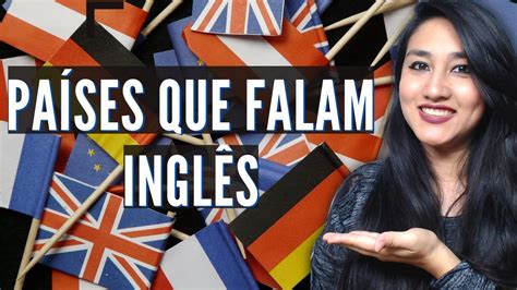 TODOS OS PAÍSES QUE FALAM INGLÊS YouTube