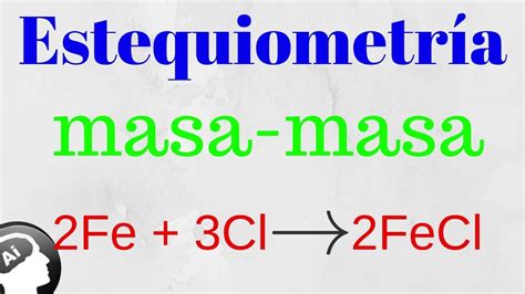 Calculos Quimicos Masa Masa Estequiometr A Youtube