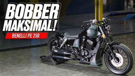 Bobber Style Custom Simpel Benelli PE 250 AtenxKatros YouTube