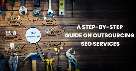 A Step By Step Guide On Outsourcing Seo Services Traffic Radius