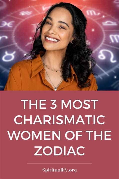 The Most Charismatic Women Of The Zodiac Spiritualify