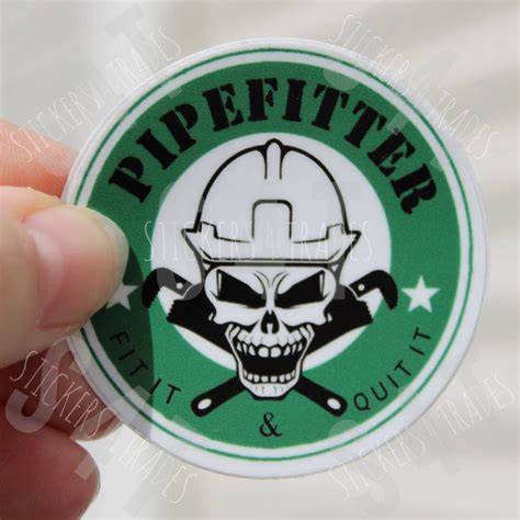 Pipefitter Funny Hard Hat Sticker Waterproof Fit It And Quit It T