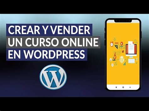 C Mo Crear Y Vender Cursos En L Nea Gratis Con Wordpress Una Gu A