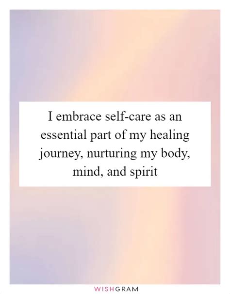 I Embrace Self Care As An Essential Part Of My Healing Journey