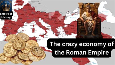 The Crazy Economy Of The Roman Empire Youtube