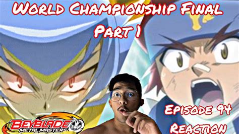 REACTING TO Beyblade Metal Masters Episode 94 World Championship