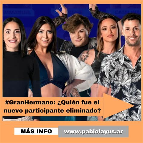 GranHermano Quién fue el nuevo participante eliminado Pablo Layús