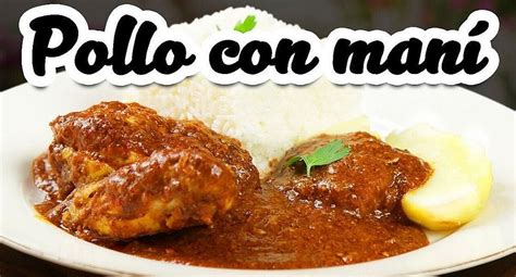 Pollo Con Maní ¿cómo Preparar Este Plato Casero Video Gastronomia Correo