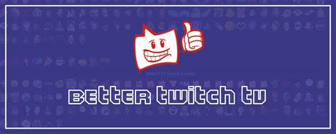 Betterttv Pourquoi Utiliser Lextension Better Twitch Tv • Streamogaming